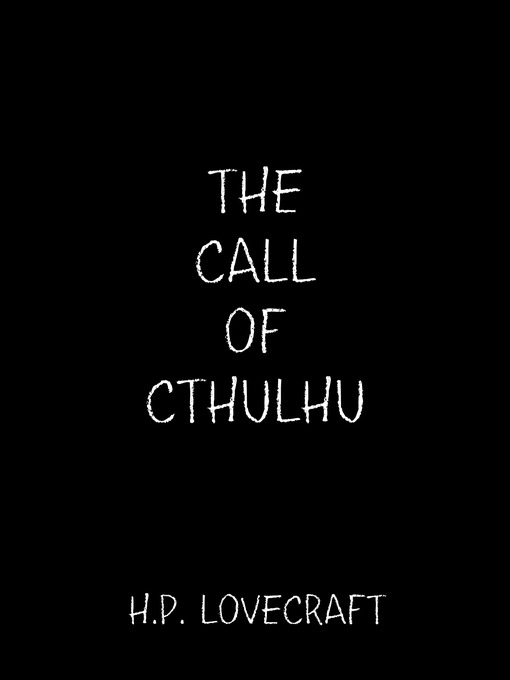 Title details for The Call of the Cthulhu by H.P. Lovecraft - Wait list